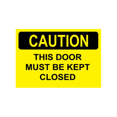 ATTENTION CETTE PORTE DOIT ÊTRE GARDÉE FERMÉE