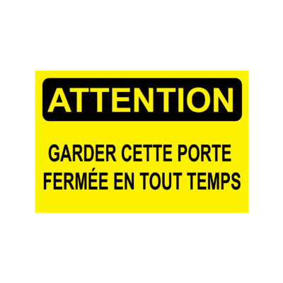 Attention cette porte doit rester fermée