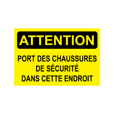 Attention, portez des chaussures de sécurité dans cette zone