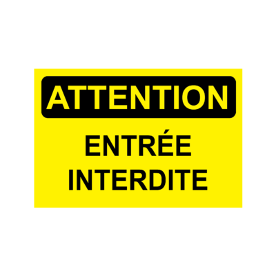 Attention entrée interdite