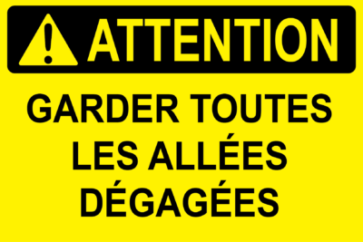 Attention gardez toutes les allées dégagées