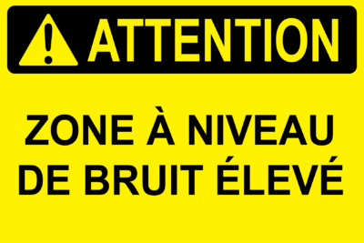 Attention zone de bruit élevé