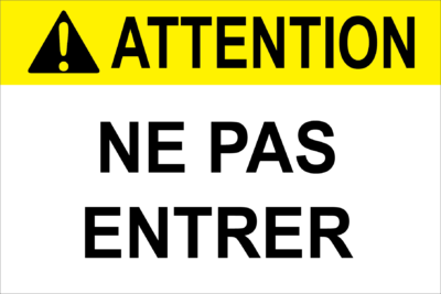 Attention n’entrez pas