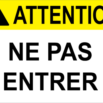 Attention n’entrez pas