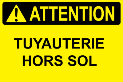 Attention à la tuyauterie hors sol