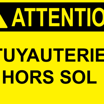 Attention à la tuyauterie hors sol