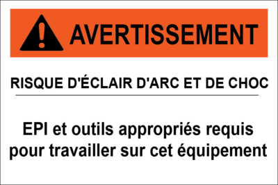 Avertissement : utilisez un équipement approprié pour arc électrique